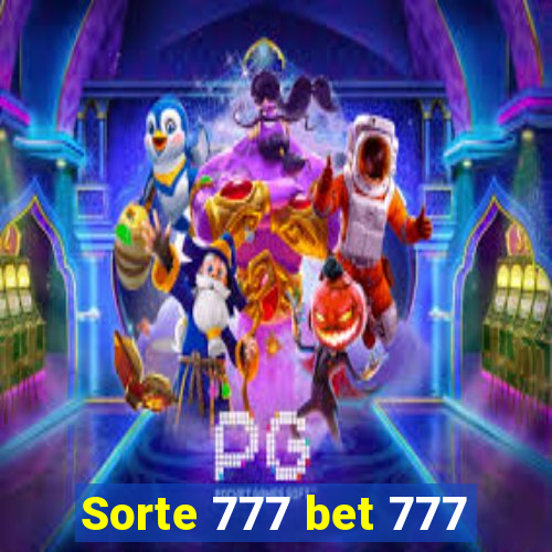 Sorte 777 bet 777